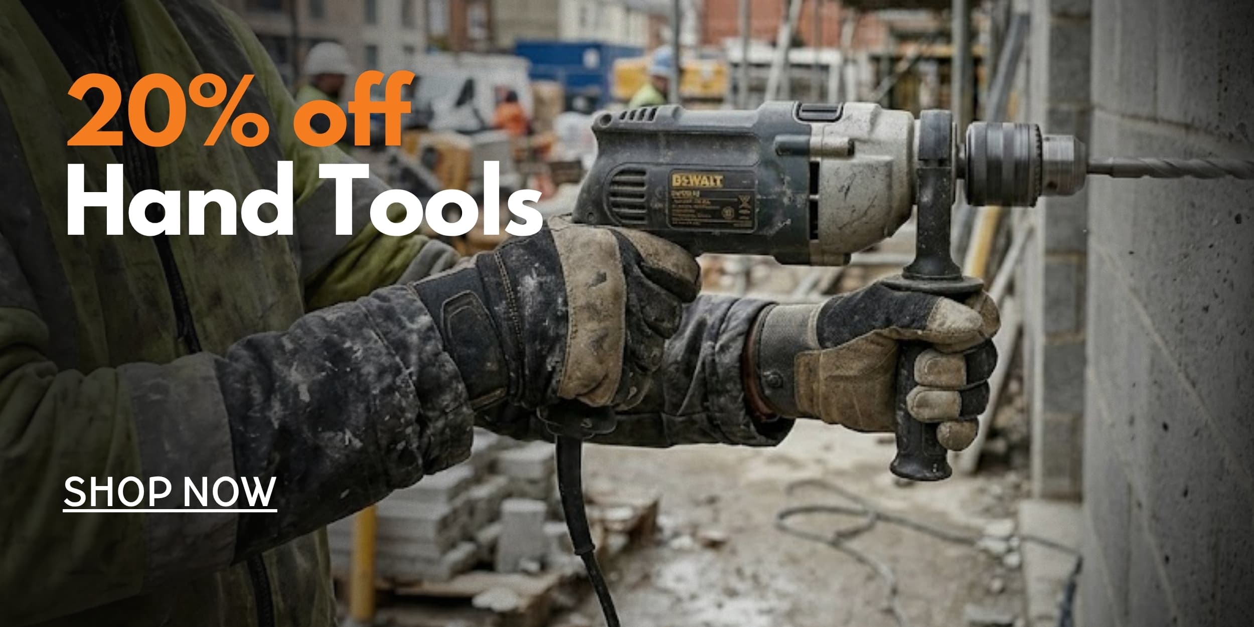 20% off Hand Tools — worker using a DeWalt drill